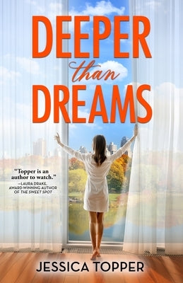 Deeper Than Dreams by Topper, Jessica
