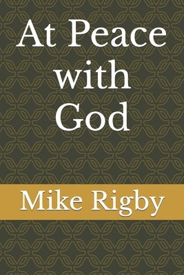 At Peace with God by Rigby, Mike