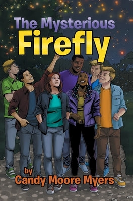The Mysterious Firefly by Myers, Candy Moore