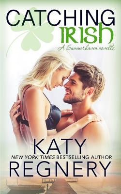 Catching Irish by Regnery, Katy