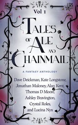 Tales of Ale and Chainmail (Vol 1) by April, Renee