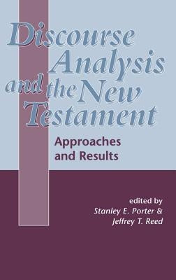 Discourse Analysis and the New Testament by Porter, Stanley E.