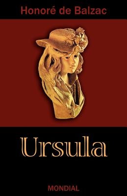 Ursula (Ursule Mirouet) by De Balzac, Honore