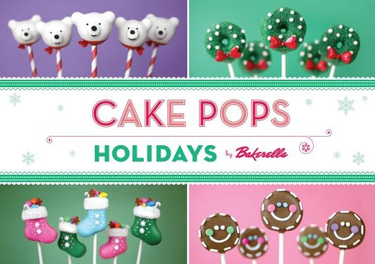 Cake Pops Holidays by Bakerella