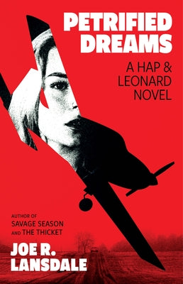Petrified Dreams: A Hap and Leonard Novel by Lansdale, Joe R.