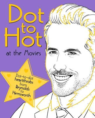 Dot to Hot at the Movies by Magnus, Lily