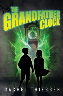 The Grandfather Clock by Thiessen, Rachel