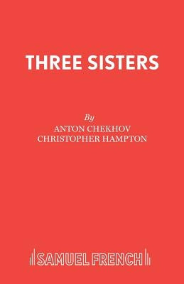 Three Sisters by Chekhov, Anton