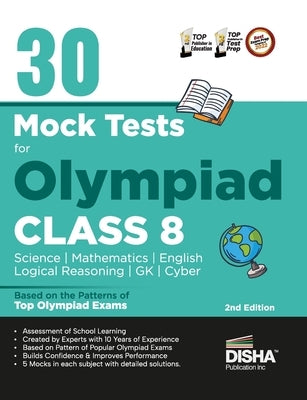 30 Mock Test Series for Olympiads Class 8 Science, Mathematics, English, Logical Reasoning, GK/ Social & Cyber 2nd Edition by Disha Experts