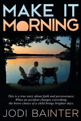Make It Morning by Bainter, Jodi