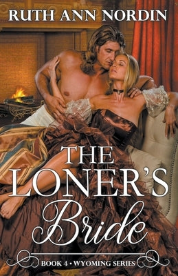 The Loner's Bride by Nordin, Ruth Ann
