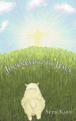 Journeying to Jesus by Karn, Seth