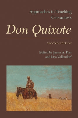 Approaches to Teaching Cervantes's Don Quixote by Parr, James A.