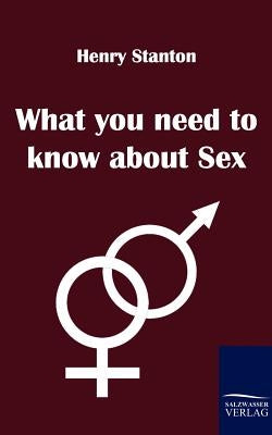 What you need to know about Sex by Stanton, Henry