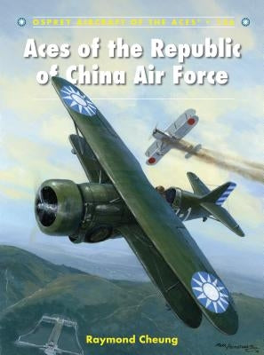 Aces of the Republic of China Air Force by Cheung, Raymond