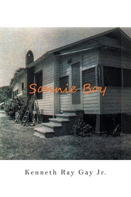 Sonnie Boy by Gay, Kenneth Ray, Jr.