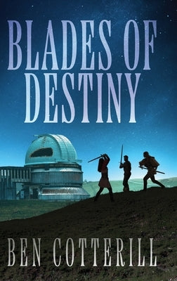 Blades of Destiny by Cotterill, Ben
