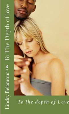 To The Depth oF Love by Belamour, Lindry