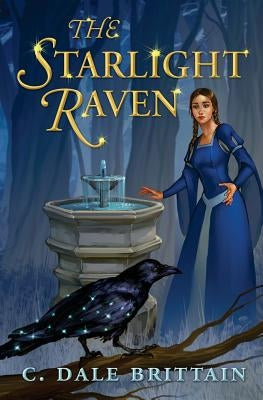 The Starlight Raven by Brittain, C. Dale
