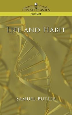 Life and Habit by Butler, Samuel