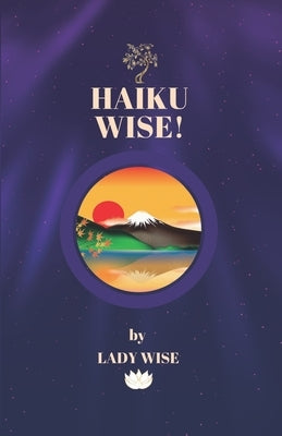 Haiku Wise! by Wise