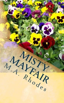 Misty Mayfair by Rhodes, M. a.