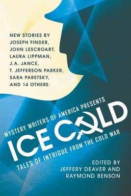 Mystery Writers of America Presents Ice Cold: Tales of Intrigue from the Cold War by Deaver, Jeffery