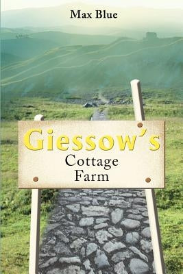 Giessow's Cottage Farm by Blue, Max