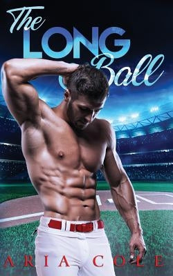 The Long Ball by Cole, Aria