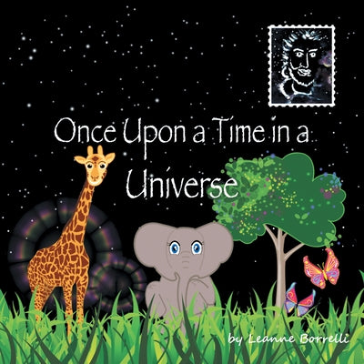 Once Upon a Time in a Universe by Leanne Borrelli