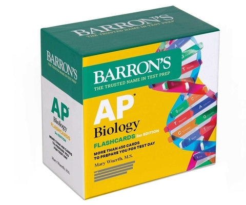 AP Biology Flashcards, Third Edition: Up-To-Date Review (Barron's AP Prep) by Wuerth, Mary