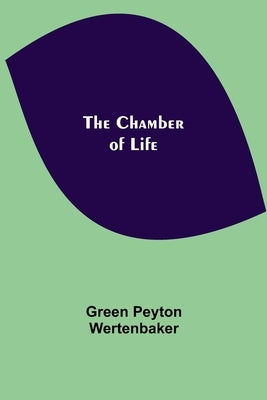 The Chamber of Life by Peyton Wertenbaker, Green