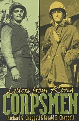 Corpsmen: Letters from Korea by Chappell