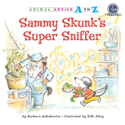 Sammy Skunk's Super Sniffer by deRubertis, Barbara