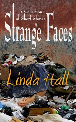 Strange Faces by Hall, Linda