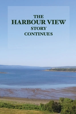 The Harbour View Story Continues by Wetmore, Andrew