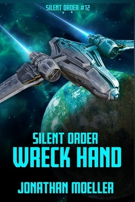 Silent Order: Wreck Hand by Moeller, Jonathan