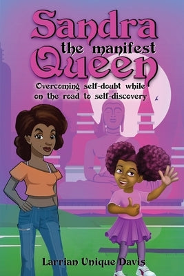 Sandra the Manifest Queen by Davis, Larrian U.