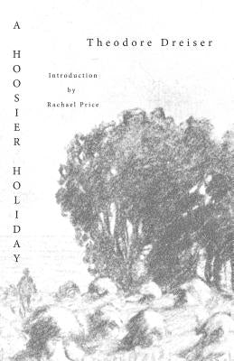 A Hoosier Holiday by Dreiser, Theodore