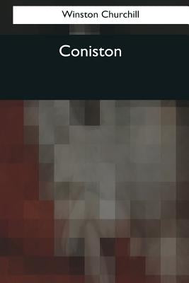 Coniston by Churchill, Winston
