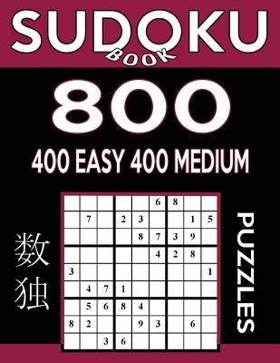Sudoku Book 800 Puzzles, 400 Easy and 400 Medium: Sudoku Puzzle Book With Two Levels of Difficulty To Improve Your Game by Book, Sudoku