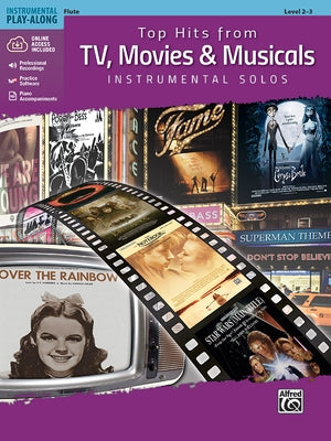 Top Hits from Tv, Movies & Musicals Instrumental Solos: Flute, Book & Online Audio/Software/PDF by Galliford, Bill