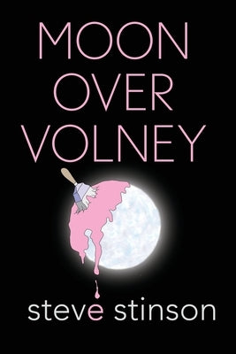 Moon Over Volney by Stinson, Steve