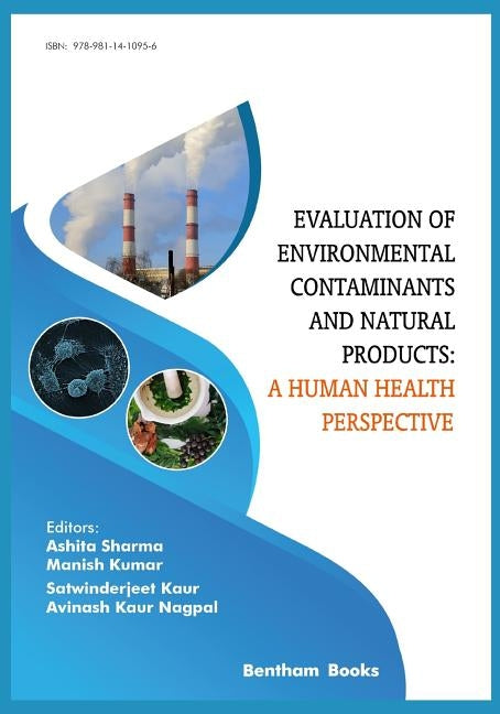 Evaluation of Environmental Contaminants and Natural Products: A Human Health Perspective by Kumar, Manish