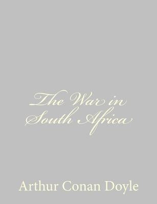 The War in South Africa by Doyle, Arthur Conan