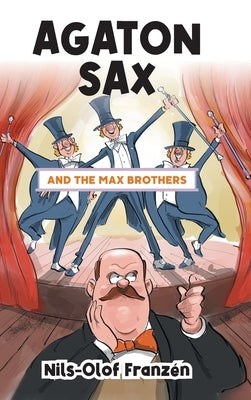 Agaton Sax and the Max Brothers by Franzén, Nils-Olof