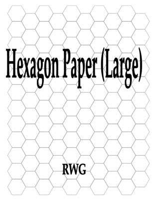 Hexagon Paper (Large): 150 Pages 8.5" X 11" by Rwg