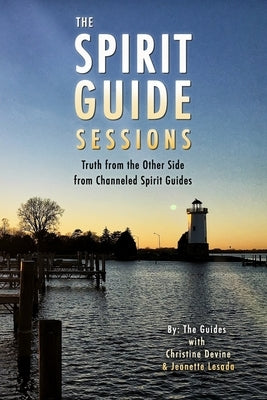 The Spirit Guide Sessions by Devine, Christine