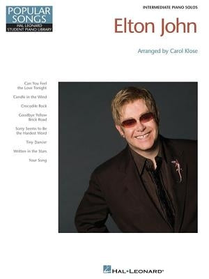 Elton John: Hal Leonard Student Piano Library Popular Songs Series by John, Elton
