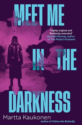 Meet Me in the Darkness by Kaukonen, Martta